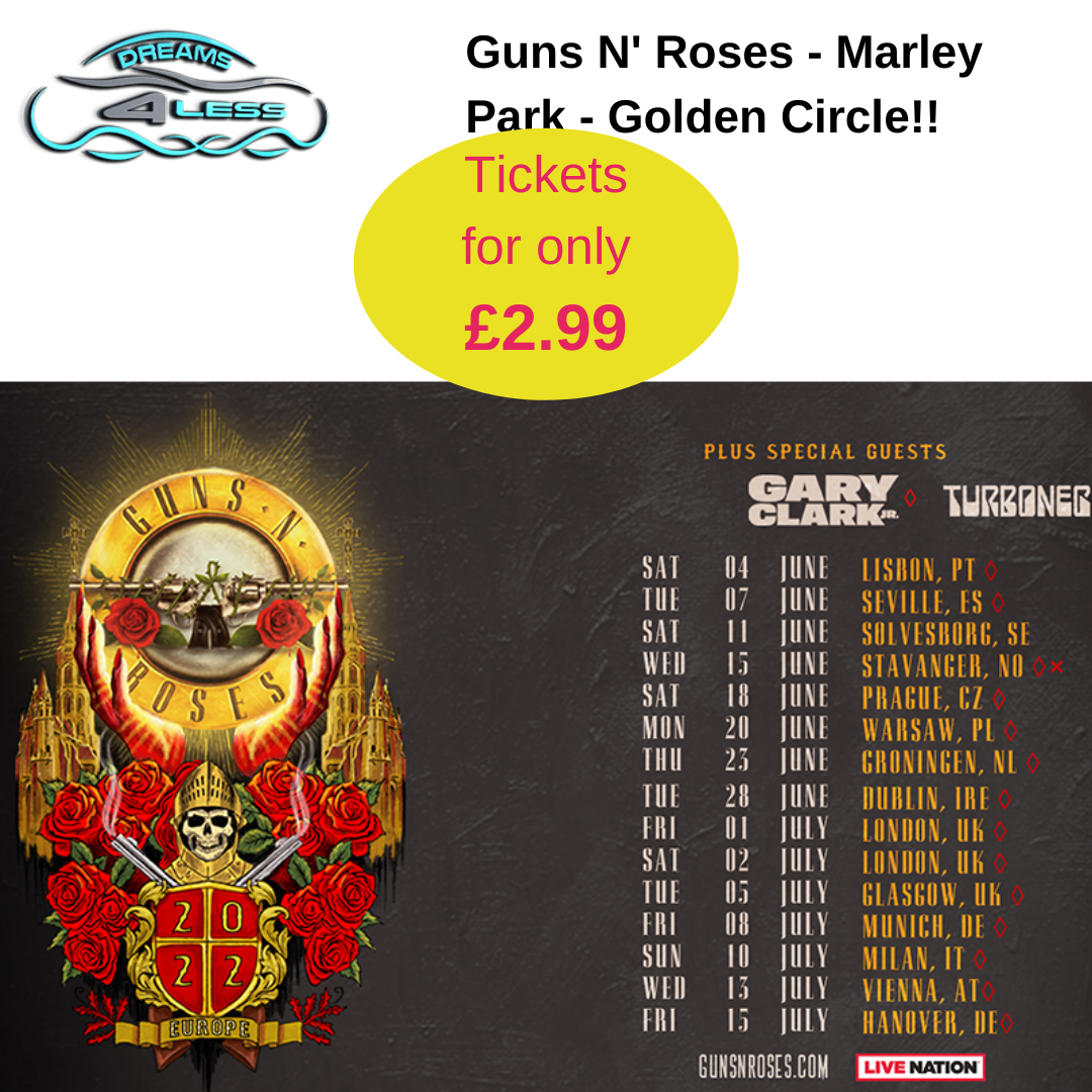 Guns N' Roses - Marlay Park - Golden Circle!! - Dreams4less